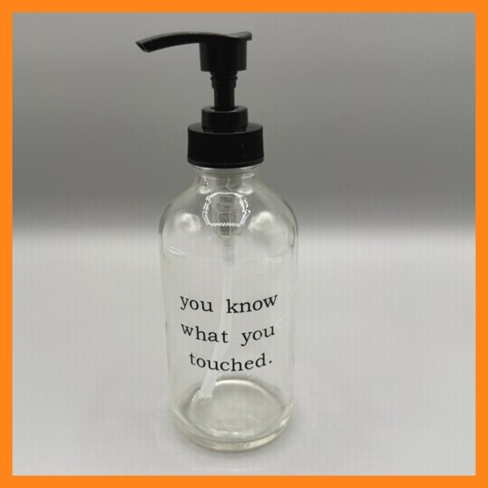 Funny Glass Soap Dispenser You Know What You Touched Clear Bottle Black Pump